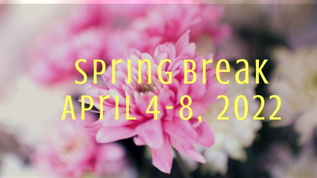 Spring break accouncement